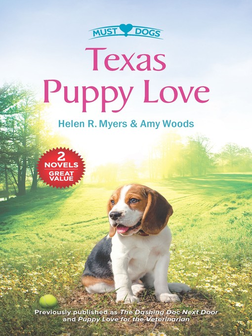 Title details for Texas Puppy Love: The Dashing Doc Next Door ; Puppy Love for the Veterinarian by Helen R. Myers - Available